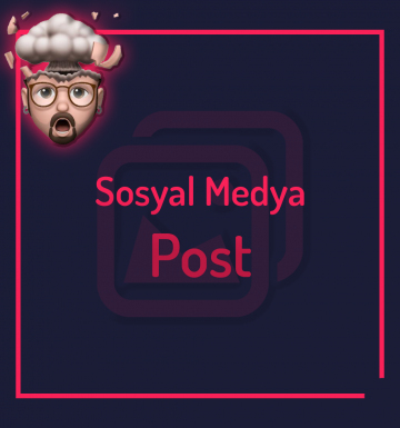 Sosyal Medya Post